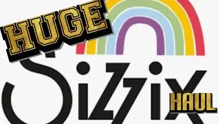 Huge Sizzix Haul