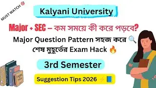 Kalyani University 3rd SEM Major + SEC Exam 2026 Tips | How to study in less time? | Last-Minute ...