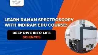 Learn Raman Spectroscopy with IndiRAM Edu Course: Deep Dive into Life Sciences