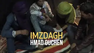 IMZDAGH - IMIDIWAN ALNIF | Hmad Ouchen | Traditional Amazigh Music | Cultural Rhythms of Morocco
