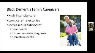 Dementia, Health, and the Black Family Caregiver  Toward a Novel Intervention