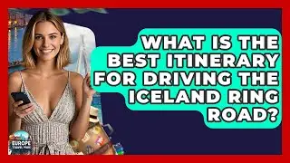 What Is The Best Itinerary For Driving The Iceland Ring Road? - Europe Travel Pros