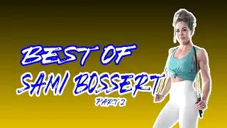 Best of Sami Bossert part 2 / Undisputed Workouts