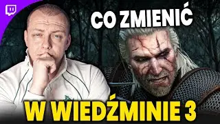 Co zmienić w Wiedźminie 3?