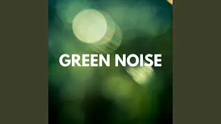 Deep Green Noise
