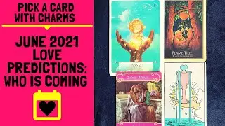 🚨💖🤔JUNE 2021 LOVE PREDICTIONS: WHO IS COMING/CHANGES🌍💖👤|🔮CHARM PICK A CARD🔮