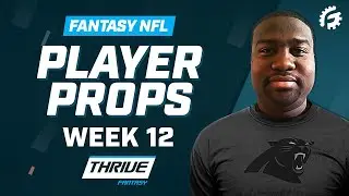 NFL THRIVE FANTASY PLAYER PROPS WEEK 12