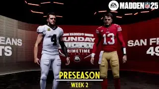 Saints vs 49ers | Preseason Week 2 | Madden 25 simulation | 2024 NFL Season
