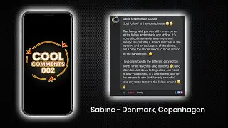 Cool Comments # 002 | Active Vs. Passive Following Nuances | Sabine - Copenhagen, Denmark