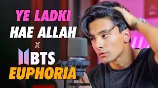 BTS Euphoria x Ye Ladki Hai Allah (Mashup by Aksh Baghla)