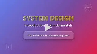 System Design for Beginners: Building Scalable Software Systems