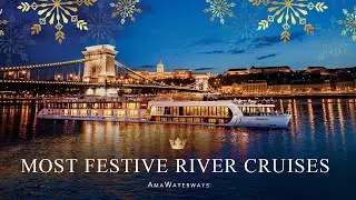 Celebrate the Holidays on an AmaWaterways Christmas Markets River Cruise