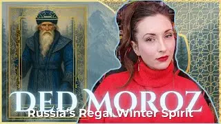 Myth & Magic | Ded Moroz: Russia&rsquo;s Regal New Year Santa  Slavic Folklore & Winter Traditions