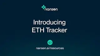 How to Nansen: Introducing ETH Tracker