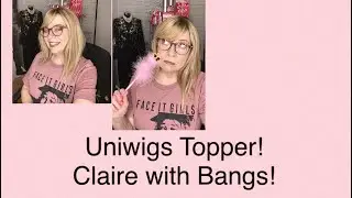 UNIWIGS TOPPER! UPGRADE CLAIRE WITH BANGS!