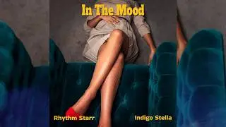 Rhythm Starr - In The Mood ft. Indigo Stella (Official Visualizer)
