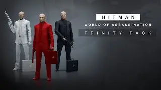 HITMAN World of Assassination - Trinity Pack - Trailer