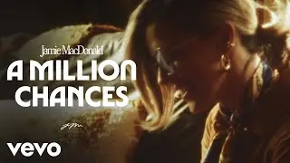 Jamie MacDonald - A Million Chances (Official Visualizer)