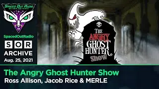 The Angry Ghost Hunter - Ross Allison, Jacob Rice & MERLE