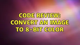 Code Review: Convert an image to 8-bit color