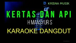 KERTAS DAN API KARAOKE DANGDUT ORIGINAL MANSYUR S HD AUDIO