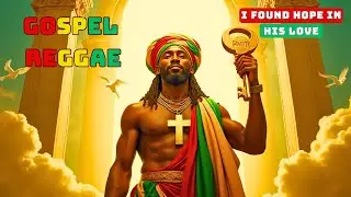 I Found Hope in His Love – 2025 Gospel Reggae: A Heartfelt Anthem of Hope, Faith, and Divine Love