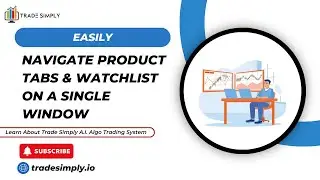 Navigate through Product Tabs & Watchlist easily on Single Window| Algo trading | trading |