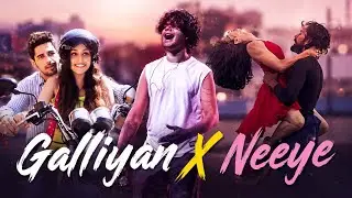 NEEYE X GALLIYAN (Flipped version) | DKLILLY |