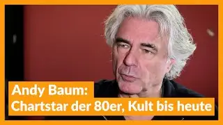 Andy Baum: Chartstar der 80er, Kult bis heute