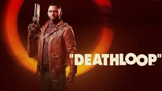 DEATHLOOP. Вспомнить код. Gameplay PC.