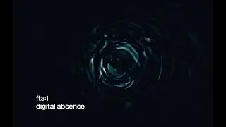 fta:1 2026 Digital Absence - Feeding the Algorithm