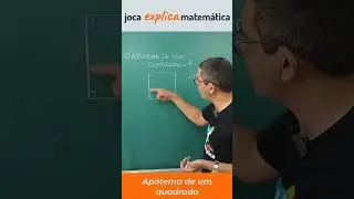 🔥 AP&Oacute;TEMA DE UM QUADRADO 😉🚀 #shorts do Joca Explica Matem&aacute;tica