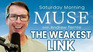 The Weakest Link | Saturday Morning Muse