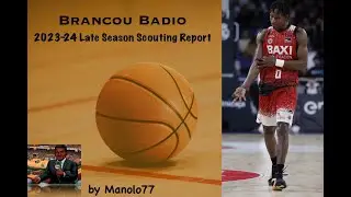 Brancou Badio || 2023-24 Late Season Scouting Report
