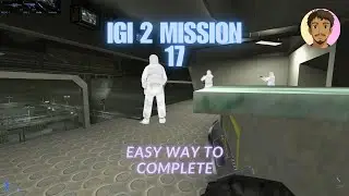 Secret Weapons Lab - IGI 2 Mission 17 | Easy Way To Complete in No Any Damage, Kill Everyone