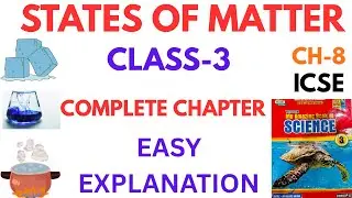 STATES OF MATTER- SOLIDS, LIQUIDS, GASES| ICSE | STATES OF MATTER |#statesofmatter #science #class3 