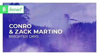 Conro & Zack Martino - Brighter Days [Monstercat Lyric Video]