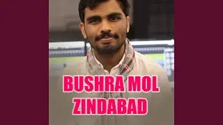 Bushra Mol Zindabad