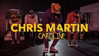 Chris Martin Choreography | Caroline | STEEZY.CO