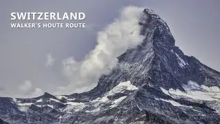 Hiking The Walker's Haute Route: Arolla to Zermatt, Switzerland and the Matterhorn Trailer
