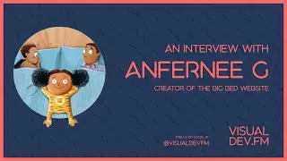 Interview with Anfernee G, Creator of The Big Bed Website on Webflow