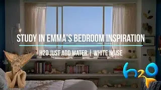 Study in Emma Bedroom Inspiration | Gold Coast | H2O Just Add Water | White Noise 🌊🧜