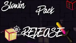 Slowin Pack [RELEASE]