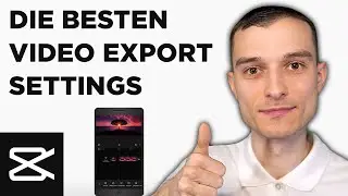 Die besten Exporteinstellungen für die CapCut App - Videos richtig exportieren
