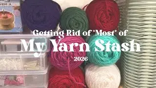 Decluttering My Yarn Stash | Cozy Craft Room Reset & Donating Yarn and Makes