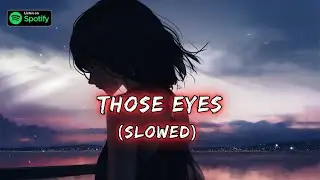 New West - Those Eyes (Slowed) | Slowed Remix DJ |