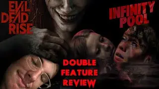 EVIL DEAD RISE | INFINITY POOL - Double Feature - Horror Herald Movie Review