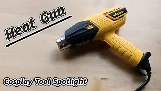 How to use a Heat Gun for Beginners for Cosplay, Foam, Worbla & More! Cosplay Tool Spotlight