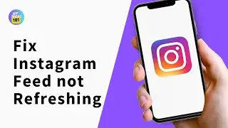 How to Fix Instagram Feed not Refreshing