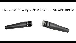Shure SM 57 vs Pyle PDMIC78 on Snare Drum